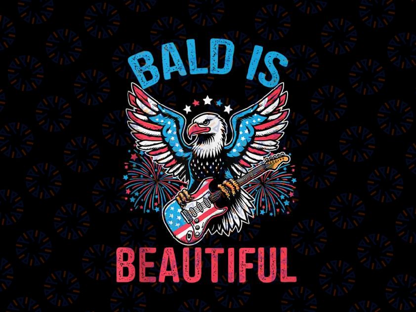 PNG ONLY Funny Bald Is Beautiful Independence Day Png, America Eagle Play Guitar Png, Independence Day Png, Digital Download