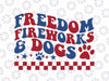 Freedom Fireworks and Dogs 4th Of July Svg,  Patriotic Dog Mom Svg, Dog Sublimation Design, Independence Day Png, Digital Download