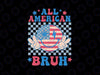 All American Bruh 4Th Of July Svg, Patriotic Usa Smiley Face Svg, Independence Day Png, Digital Download