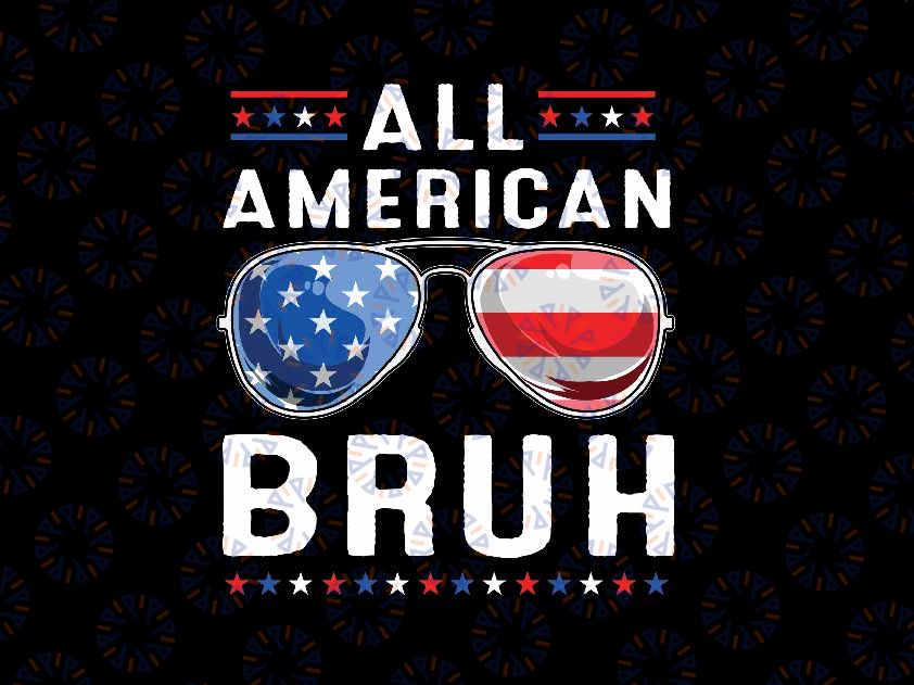 All American Bruh 4th Of July Boys Svg, Patriotic USA Teens Sunglasses Svg, Independence Day Png, Digital Download