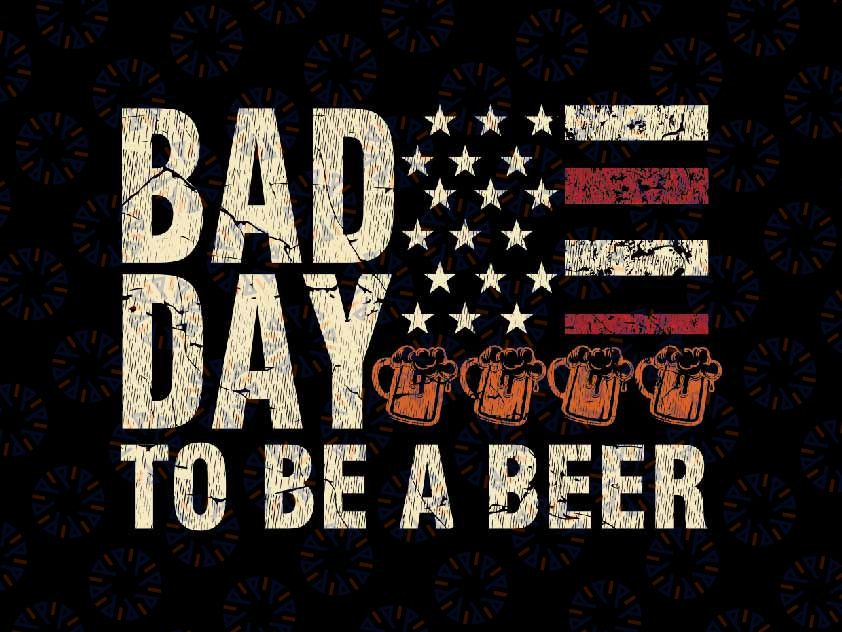 Retro Bad Day To Be A Beer USA Flag Svg, Beer 4th of July America Flag Svg, Independence Day Png, Digital Download