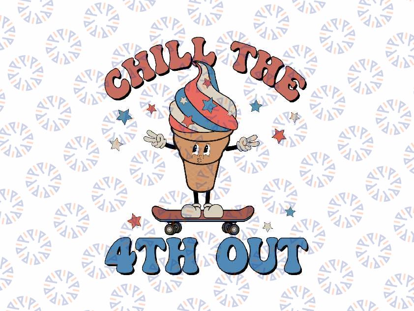 Chill The 4th Out Ice Scream Svg, Retro Funny Ice Cream Cone 4th Of July Svg, Independence Day Png, Digital Download