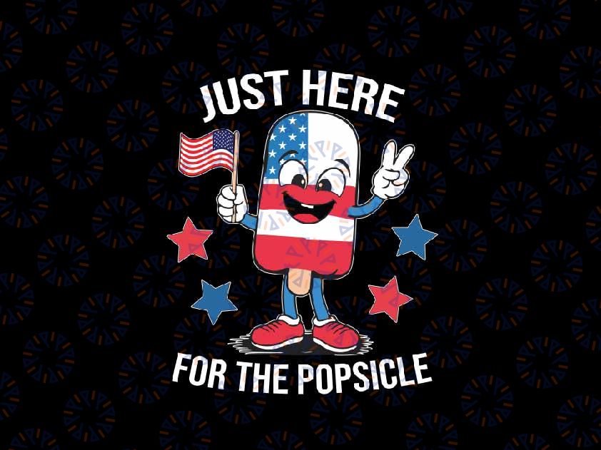 4th Of July Just Here For The Popsicle USA American Flag Svg, Patriotic Ice Scream Svg, Independence Day Png, Digital Download