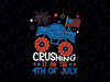 Crushing It On The 4th Of July Svg, Patriotic Monster Truck American Flag Svg, Independence Day Png, Digital Download