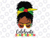 Awesome Mes-sy B-un Celebrate Juneteenth Black History Women Svg, Juneteenth 1865, Freedom Day Svg, Digital Download