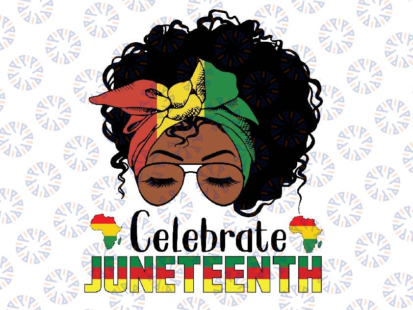 Juneteenth Celebrate 1865 Me-ssy Bun Glasses Black Women Svg, Juneteenth Celebrating 1865 Png, Afro Girl Png, Afro Mom Png Downloads