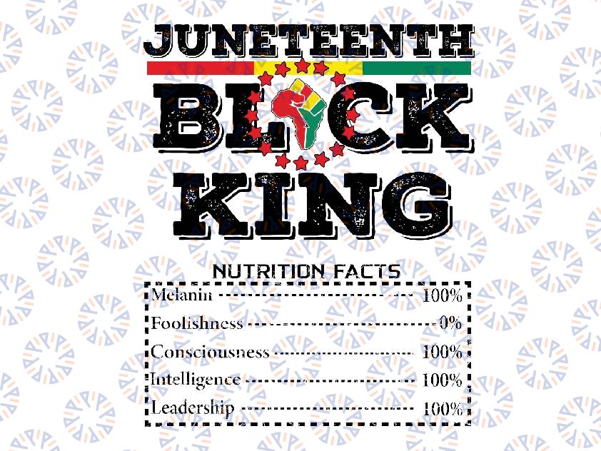 Juneteenth Black King Nutritional Facts Melanin Men Father Svg, Freedom Day Svg, Black Pride Svg, African American Svg, Svg, Sublimation