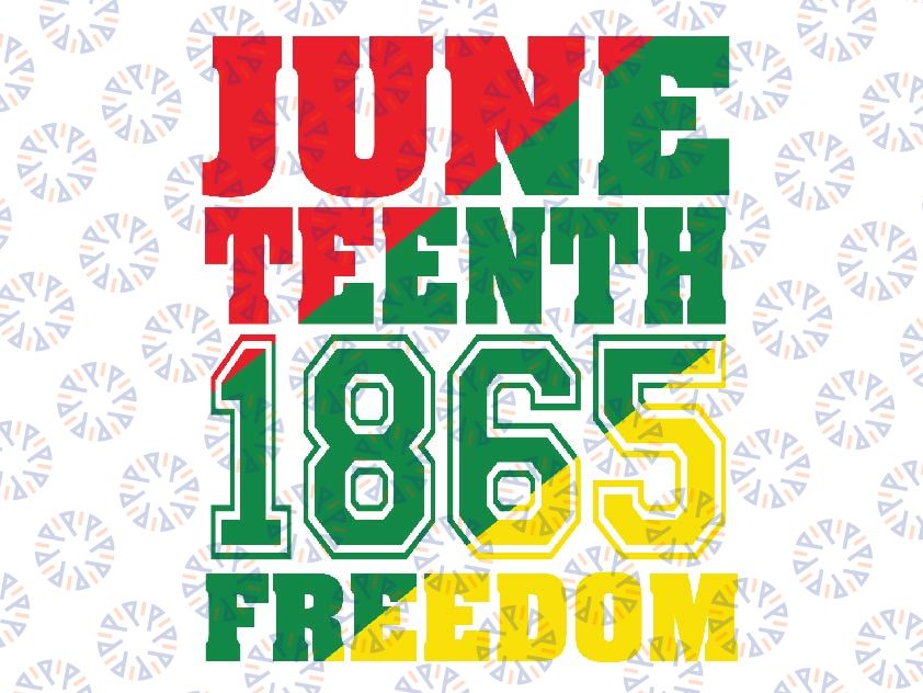 Juneteenth Freedom 1865, Black History Svg, Juneteenth Svg, Juneteenth Png, 1865 Svg, Freeish Svg, Freedom Svg