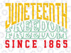 Juneteenth FreeDom Since 1865 Svg, Juneteenth svg, Black History svg, Sublimation Designs Downloads