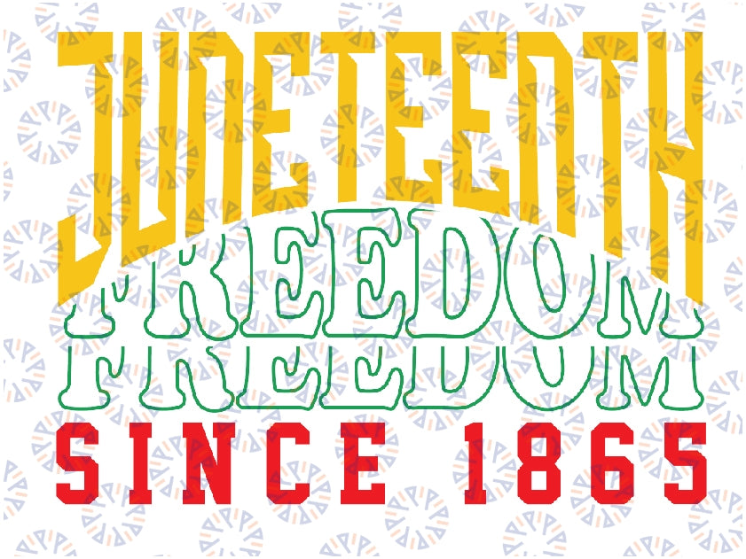 Juneteenth FreeDom Since 1865 Svg, Juneteenth svg, Black History svg, Sublimation Designs Downloads