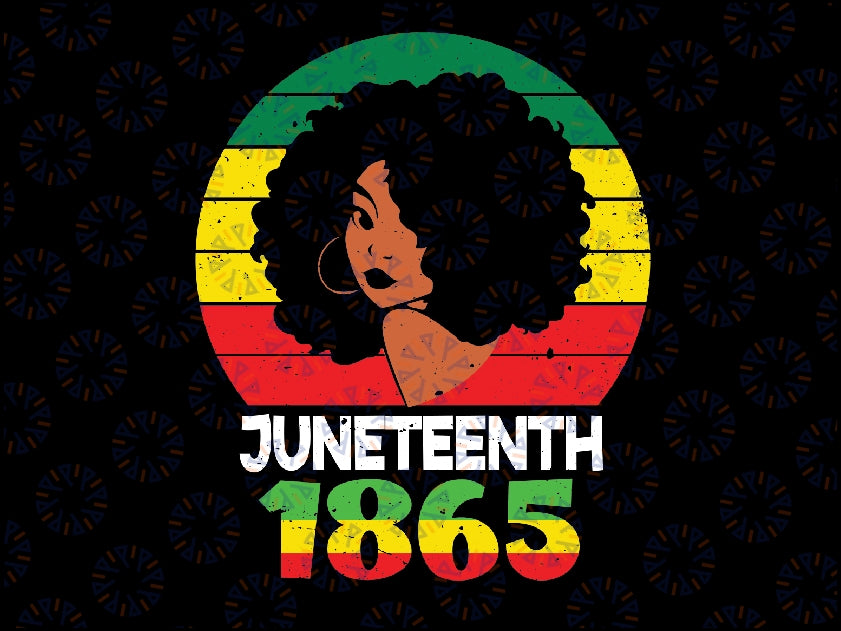 Retro Juneteenth Day 1865 Afro Melanin Black Women Svg, Blackk History Svg, Juneteenth's Women Png, African American, Designs Downloads