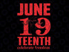 Juneteenth 19 Celebrate Freedom Svg, Black History Svg, Black Power Svg, Black Woman Svg, Since 1865 Svg, Digital Download