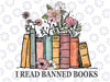 I Read Banned Books Lovers Vintage Funny Book Readers Png, Banned Books Png, Book Lover Png, Freedom To Read Png, Digital Download