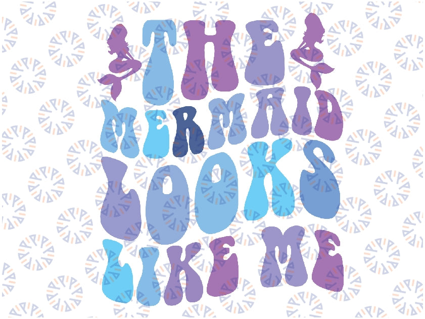 The Mermaid Looks Like Me Retro Svg, Black little Mermaid Svg, Black Girl Magic Png, Digital Download