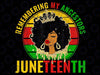 Juneteenth Remembering My Ancestors Black Freedom Png, Juneteenth Celebrate Black Women Png, Black Woman Png, Juneteenth Png, Digital Download