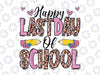 Happy Last Day Of School Leopard Teacher End Of School Year Png, Happy School Pencil Png, Hello Summer,Digital Download, Sublimation Design