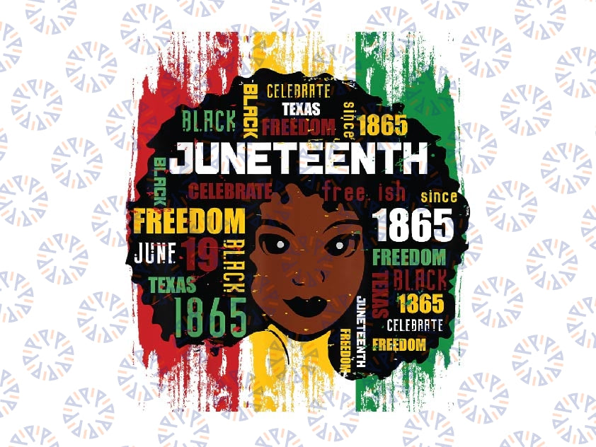 Juneteenth Women Juneteenth African American Png, Juneteenth Celebrating 1865 Png, Celebrate Black History, Digital Download