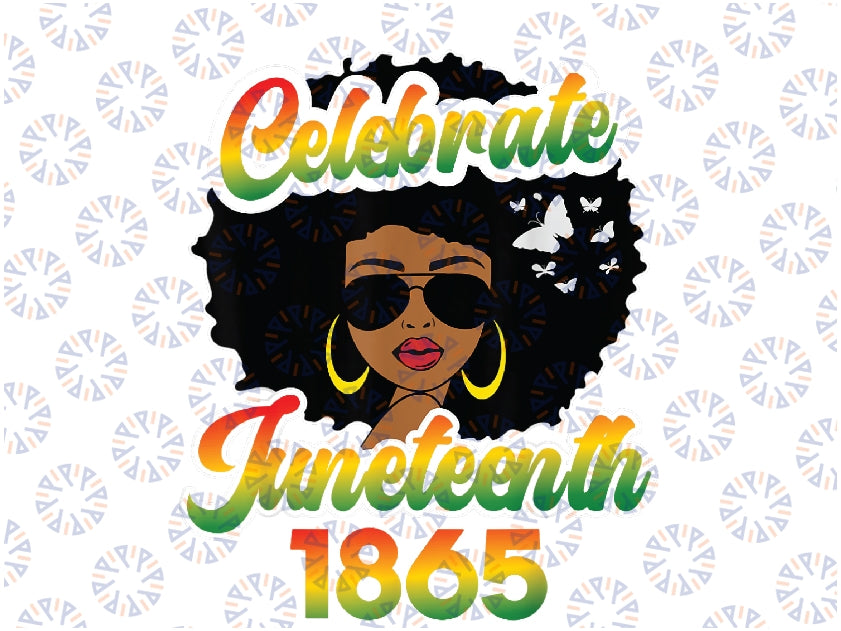 Celebrate Juneteenth Free-Ish Since 1865 Emancipation BLM Png, Juneteenth Celebrating 1865 Png, Afro Girl Png, Digital Download