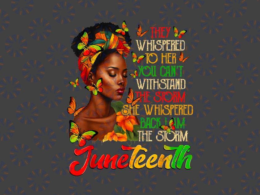 PNG ONLY Afro American Black Women Black History Png, They Whispered To Her You Can't Withstand Png, Juneteenth Png, Instant Download