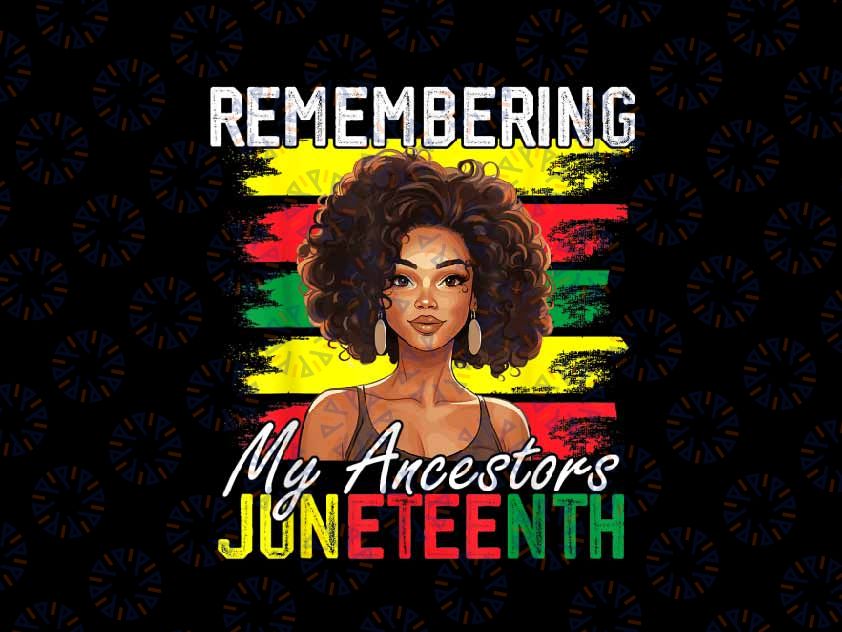 PNG ONLY Remembering My Ancestors Juneteenth Png, Melanin Black Women Girl Png, Juneteenth Png, Instant Download