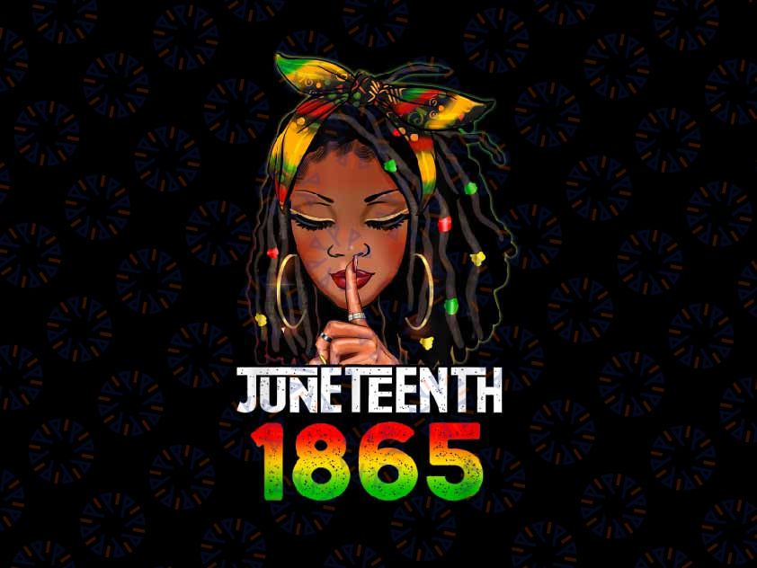 PNG ONLY Juneteenth Is My 1865 Independence Day Png, Black Women African American Png, Juneteenth Png, Instant Download