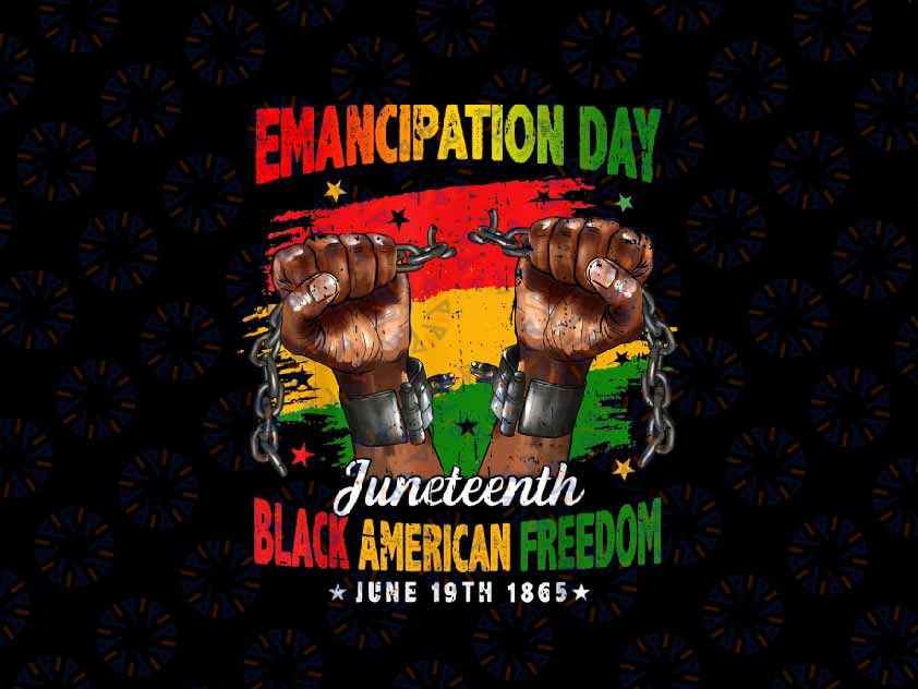 PNG ONLY Juneteenth Black American Freedom Day June 19 1865 Png, Emancipation Day Png, Juneteenth Png, Instant Download