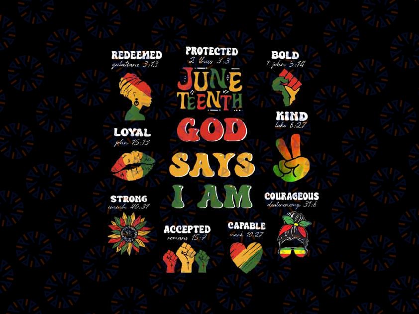 PNG ONLY Retro Juneteenth God Says I Am Celebrating Black Freedom Day Png, Juneteenth Png, Instant Download