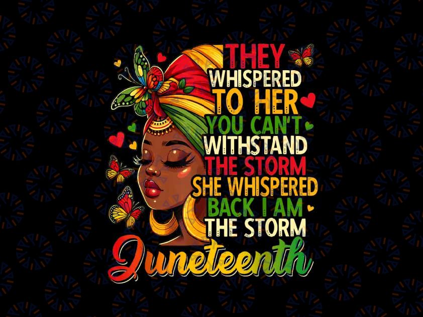 PNG ONLY Juneteenth Black Women They Whispered To Her You Can't Png, Black Freedom 1865 History Month Png, Juneteenth Png, Instant Download