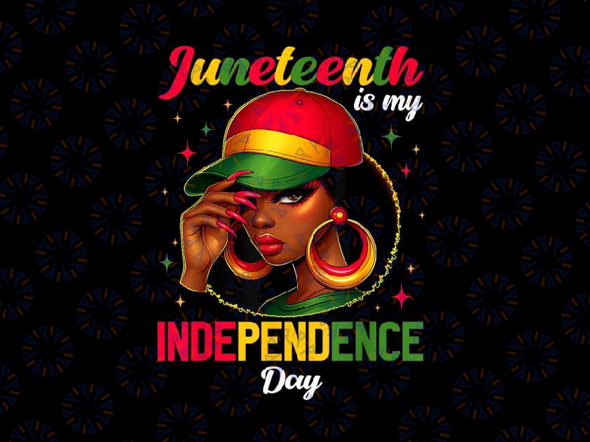 PNG ONLY Juneteenth 1865 Is My Independence Day Png, Black African Women Png, Juneteenth Png, Instant Download