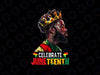 PNG ONLY Juneteenth Celebrate 1865 Freedom Png, Black Mens King African Png, Juneteenth Png, Instant Download