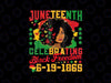 PNG ONLY Junteenth Celebrating Black Freedom 1865 Png, African American Women Png, Juneteenth Png, Instant Download