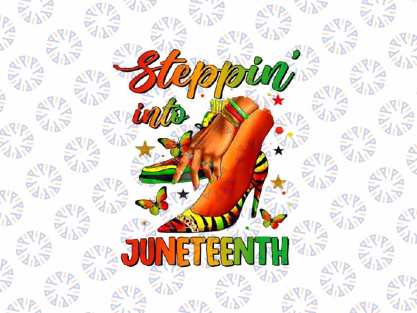 PNG ONLY Stepping Into Juneteenth Like My Ancestors High Heel Women Png, Afro african High Heel Png, Juneteenth Png, Instant Download