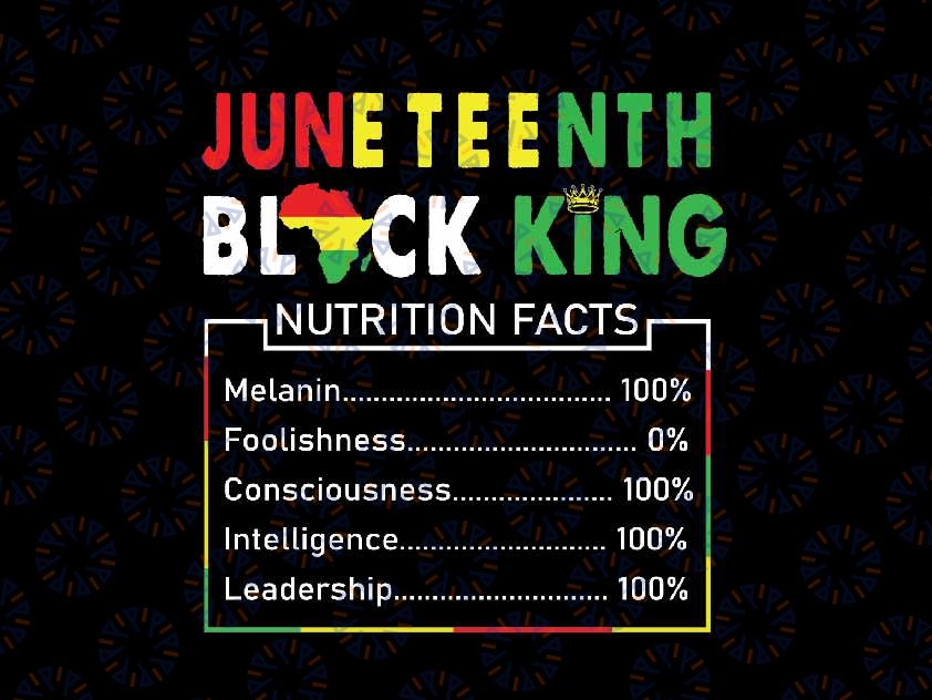 Awesome Juneteenth Black King Melanin Svg, Juneteenth Black King Nutrition Facts Svg, Juneteenth Png, Instant Download