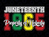 Juneteenth 1865 Property Of Nobody Svg, Juneteenth Emancipation Day Png, Black History Png, Juneteenth Png, Instant Download