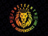 Juneteenth Is My Independence Day Since 1865 Black Freedom Png, Juneteenth Lion Png, Juneteenth Png, Instant Download