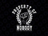 Juneteenth Property Of Nobody Svg, Black History Freedom Day Svg, Juneteenth Png, Instant Download