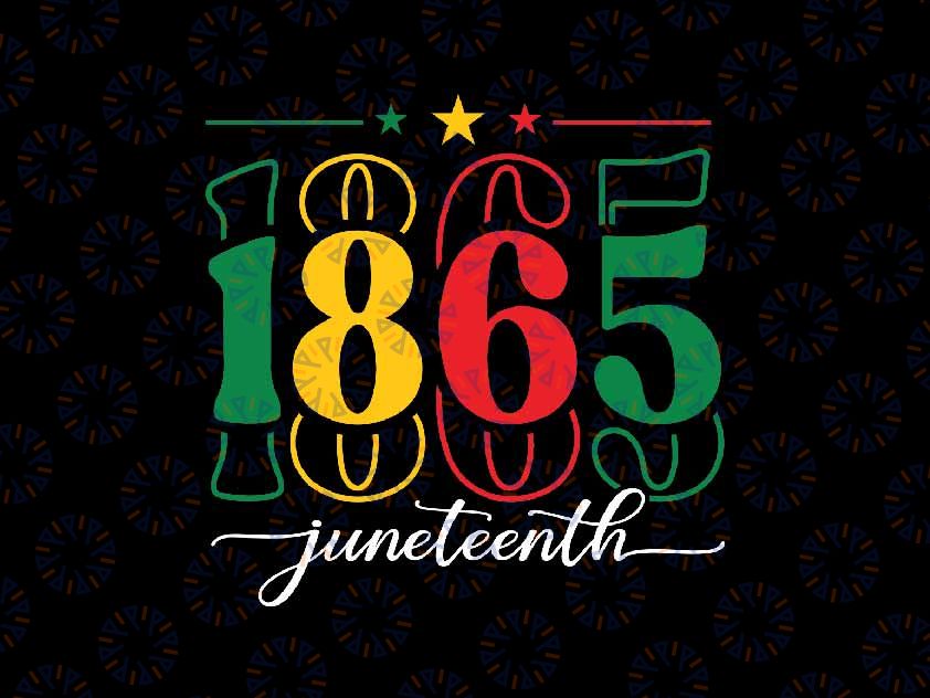 Emancipation Day Is Great With 1865 Svg, Juneteenth Flag Apparel Svg, Juneteenth Png, Instant Download