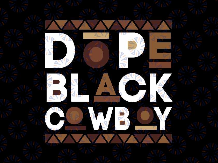 Dope Black Cowboy Svg, African Cowboy Juneteenth Svg, Retro Juneteenth png, Juneteenth Png, Instant Download