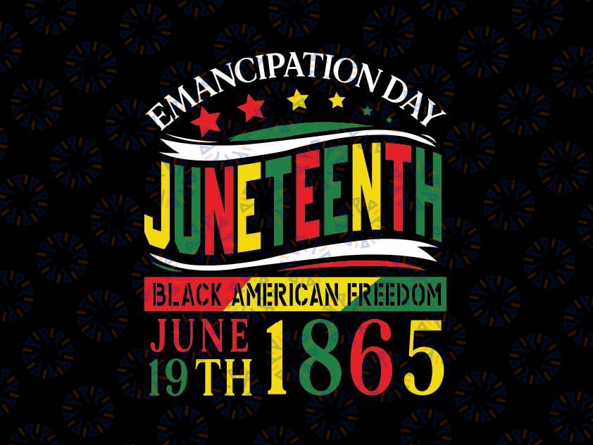 Juneteenth Black History Celebrating Black Freedom 1865 Svg, Emancipation Day Svg, Juneteenth Png, Instant Download