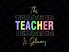 This Teacher Is Glowing Png, Hello Summer Funny End Of School Png, Last Day Of School Png, Digital Download