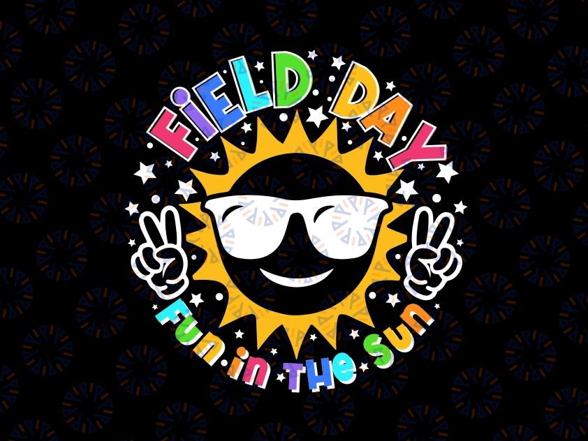Field Day 2024 Fun Day Last Day Of School Teacher Student Svg, Last Day Of School Png, Digital Download