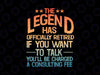 Funny Retired Retirement The Legend Has Offically Retired Png, If You want To Tak Png, Last Day Of School Png, Digital Download
