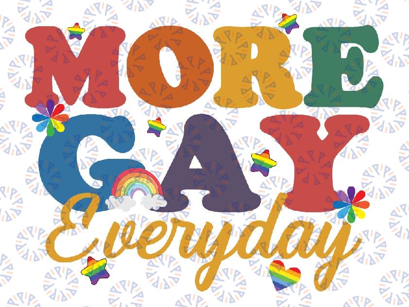 More Gay Everyday Svg, Pride Month Svg, Gay Svg, Lgbt Svg, Equality Hurts No One Png, Instant Download