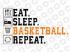 Funny Basketball For Men Women Team Sport Basketball Player Svg, Eat Sleep Basketball Repeat Svg, Basketball Saying Phrase, Digital Download