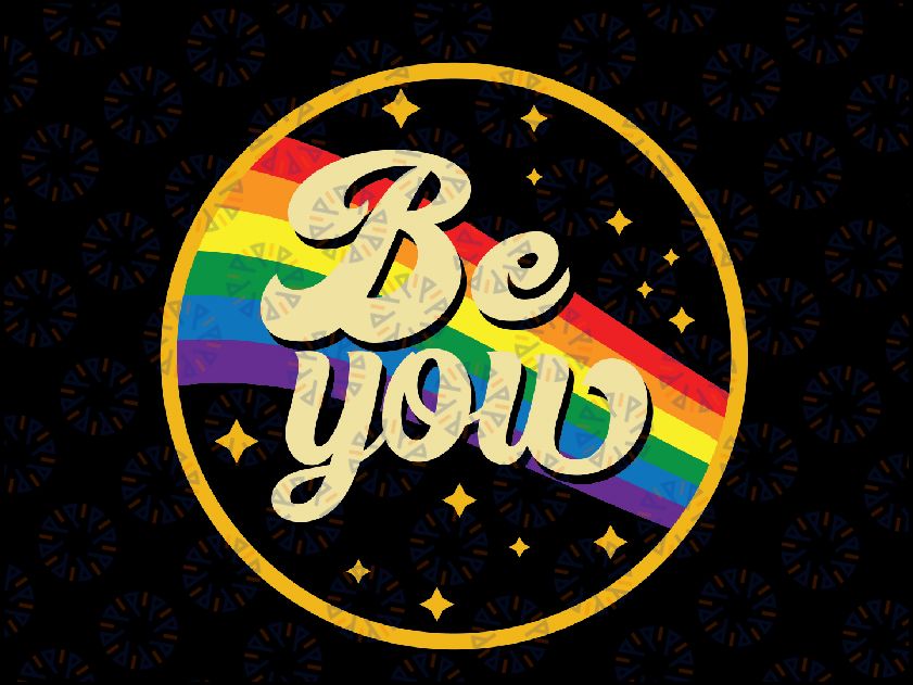 Be You Pride LGBTQ Gay LGBT Ally Rainbow Flag Retro Galaxy Svg, Pride Month Svg, Be you Gay Pride,  Digital Download