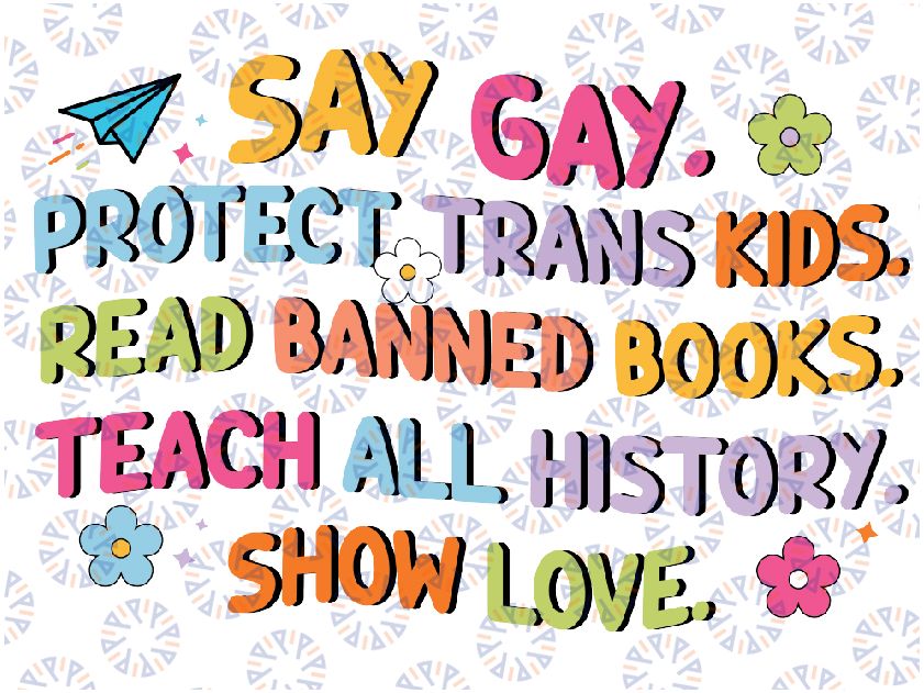 Groovy Say Gay Protect Trans Kids Read Banned Books LGBT Svg, Teach All History Show Love LGBT Svg, Say Gay Png, Protect Trans Kids Png