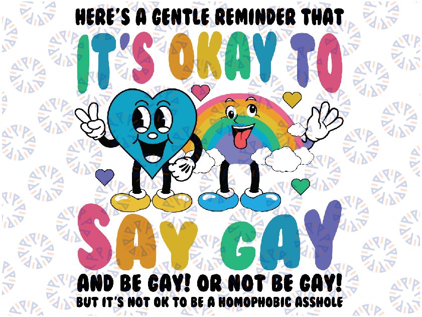 It’s Ok To Say Gay Svg, Gay Svg, Gay Rights Png, LGBTQ Svg, Equality Svg, Pride Month Gift, Funny LGBT Png, Digital Download