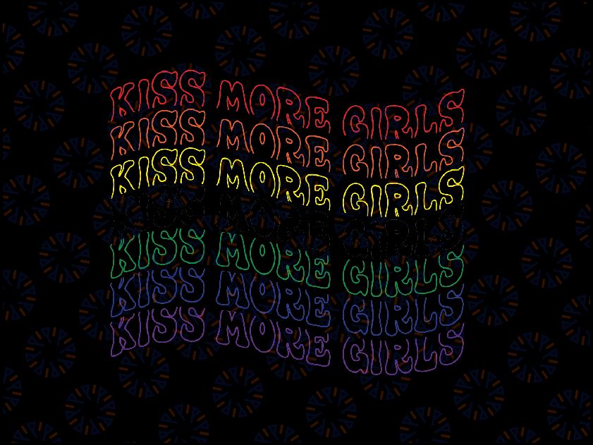 Kiss More Girls Svg, Lesbian Pride Svg, LGBT Pride Svg, LGBTQ Pride Month, Gift For Her, Rainbow Flag Svg, Digital Download