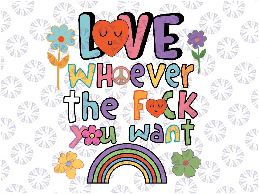 Love Whoever The F You Want LGBTQ Rainbow Pride Cute Hearts Svg, Pride Month Svg, LGBT Svg, Gay Pride Trendy, Digital Download