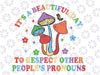 It's A Beautiful Day To Respect Other People's Pronouns Svg, Tran Kids Png, LGBT Pride Svg, Gay Pride Png, Human Rights Png, Digital Download